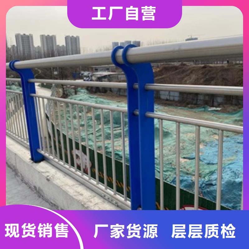 安徽省亳州不锈钢桥梁栏杆源头厂家严格把控质量